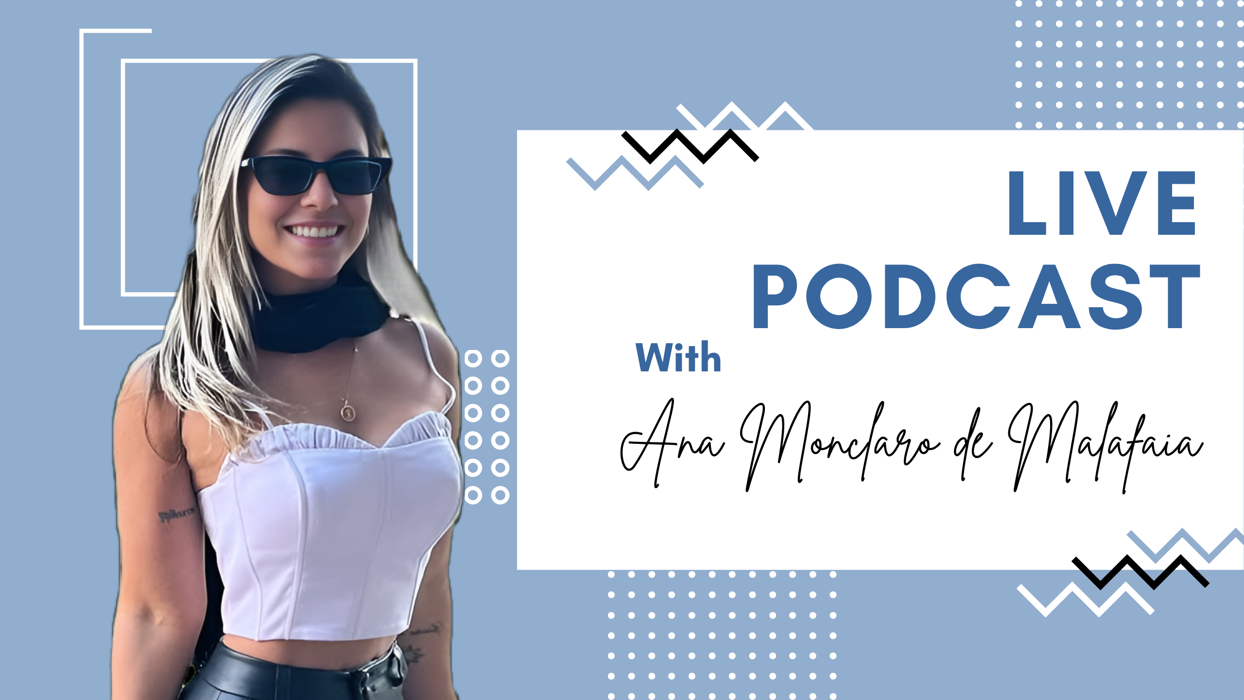 Ana Monclaro Podcast