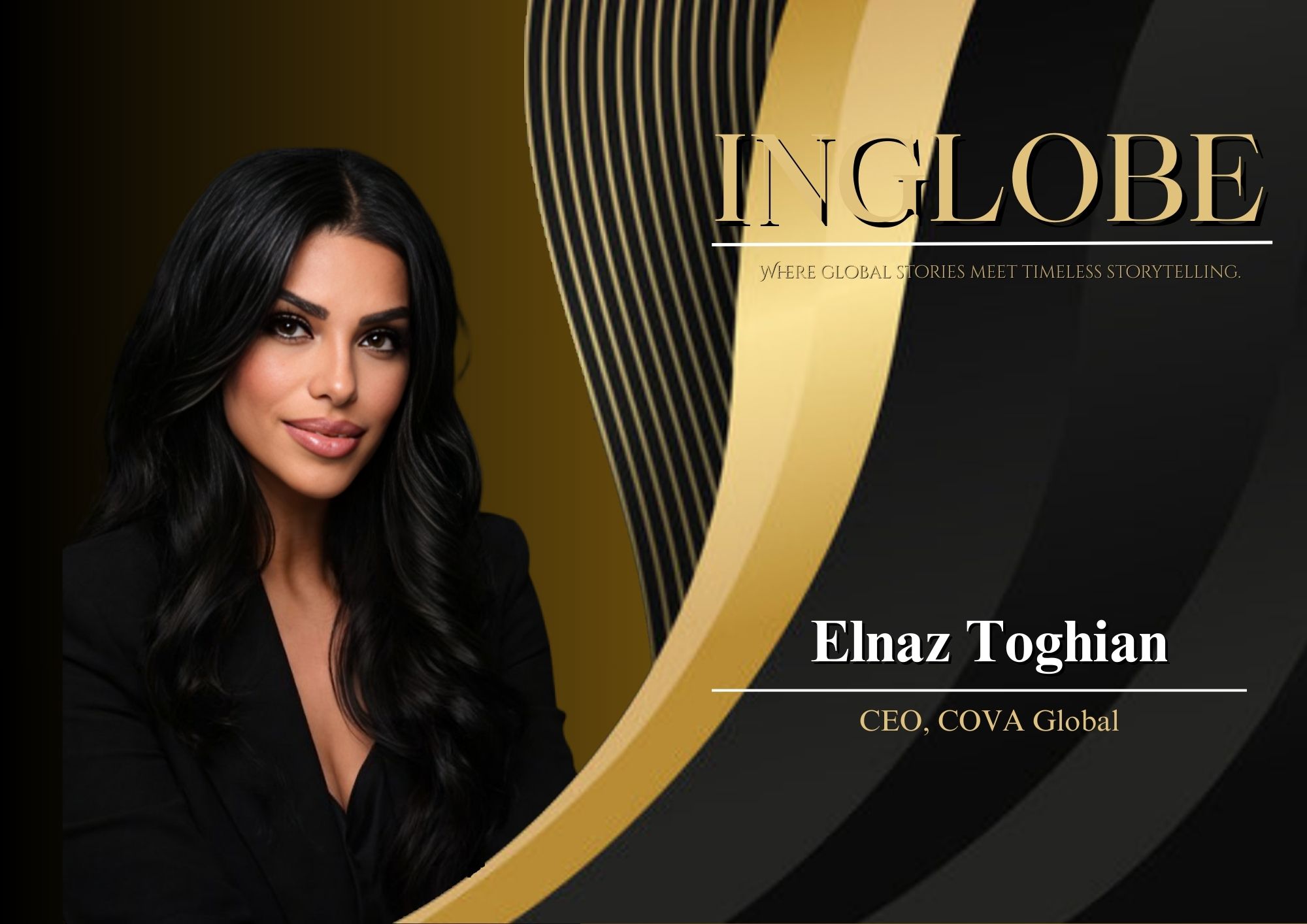 Elnaz Toghian — 30 Global Women Leaders of Excellence | Inglobe Magazine