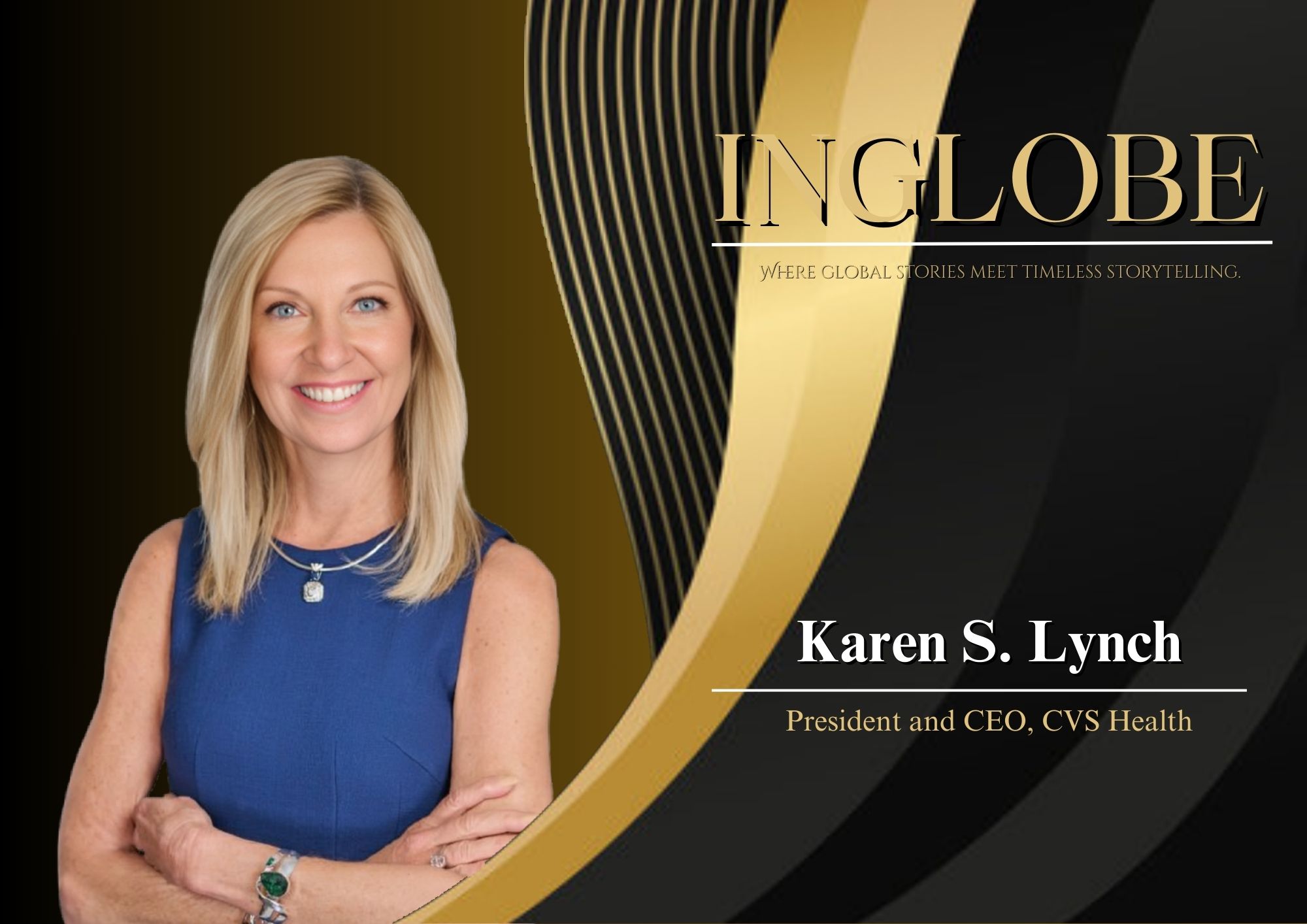 Karen S. Lynch — 30 Global Women Leaders of Excellence | Inglobe Magazine