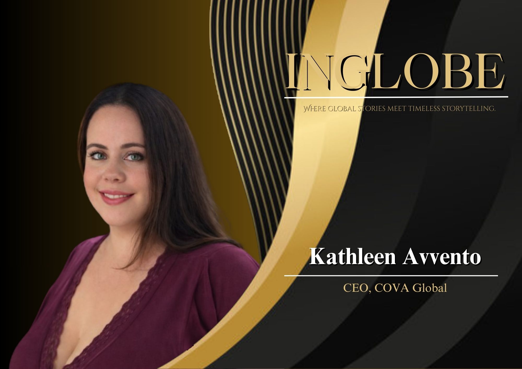 Kathleen Avvento — 30 Global Women Leaders of Excellence | Inglobe Magazine