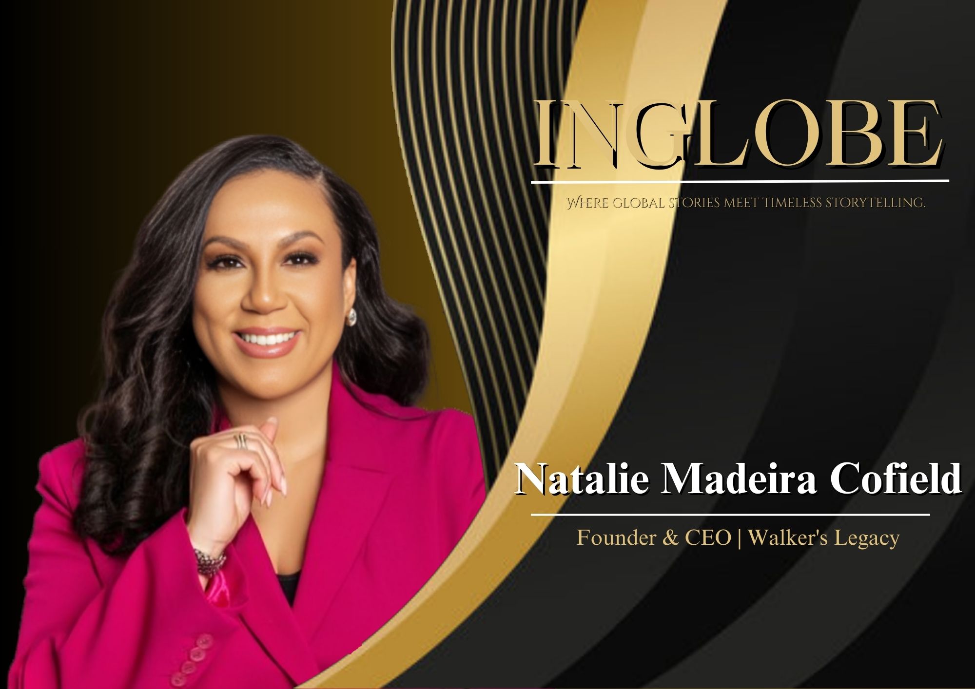 Natalie Madeira Cofield — 30 Global Women Leaders of Excellence | Inglobe Magazine