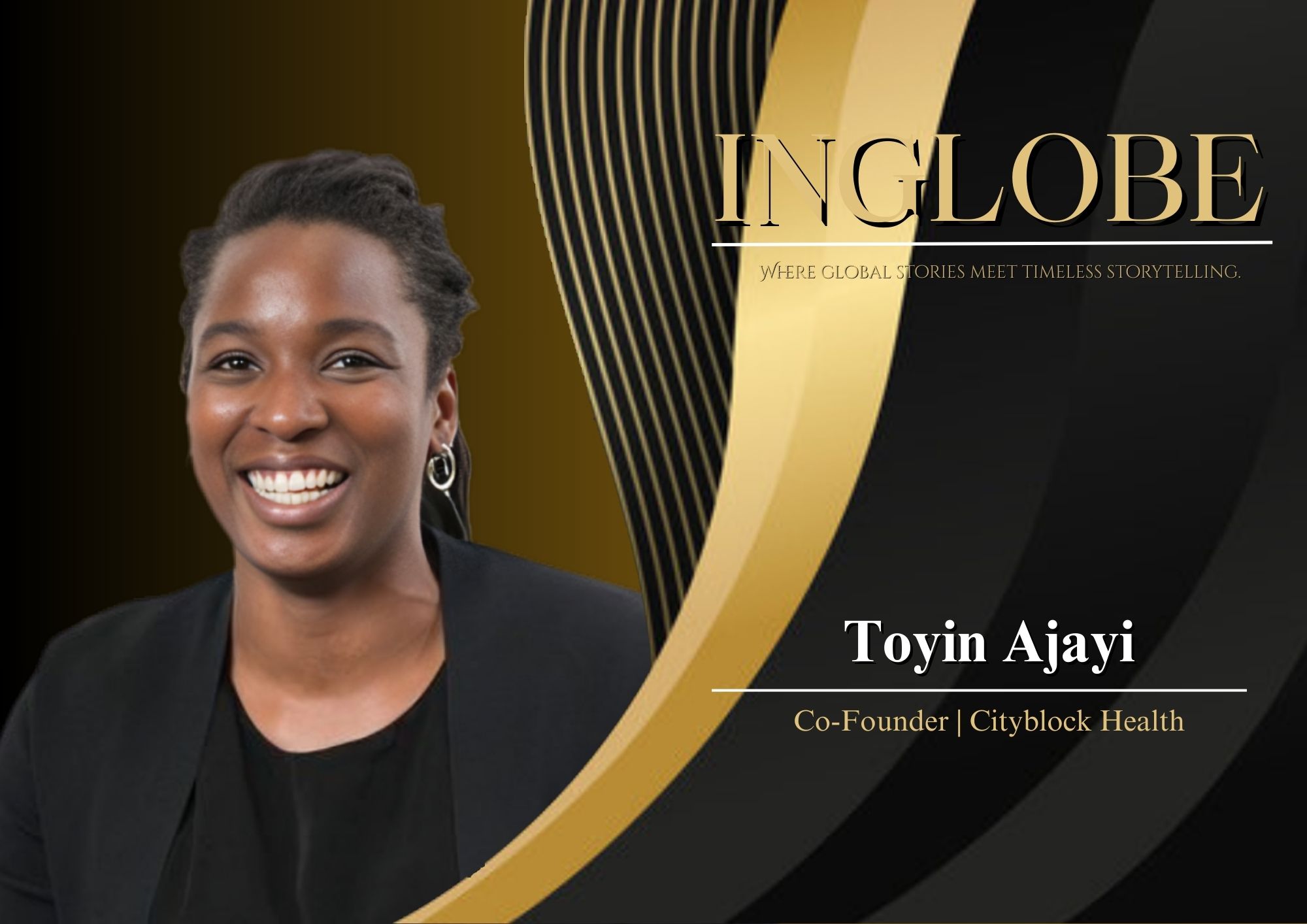 Toyin Ajayi — 30 Global Women Leaders of Excellence | Inglobe Magazine